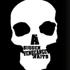 asuddenvengeancewaits