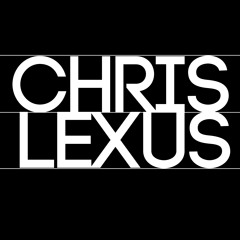 CHRIS LEXUS
