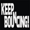 Keep Bouncing!