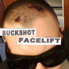 Buckshot Facelift
