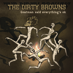 THE DIRTY BROWNS