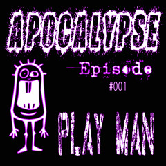 Play Man (Apocalypse)
