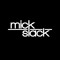 mickslack