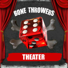 Bone Throwers Theater