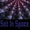 Set In Space