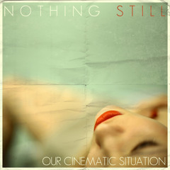 Nothing Still (Official)