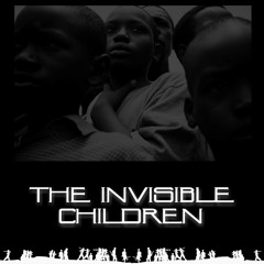 The Invisible Children