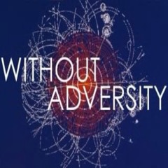 Without Adversity