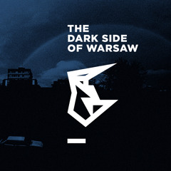 The Dark Side Of Warsaw