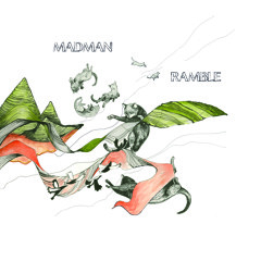 Madman Ramble