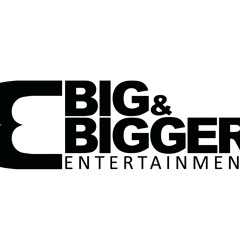 Big&Bigger Ent.