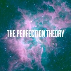 The Perfection Theory