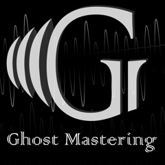 Ghost Mastering