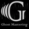 Ghost Mastering