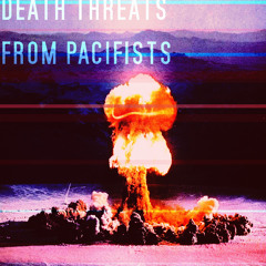 DeathThreatsFromPacifists