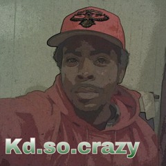 KD so Crazy