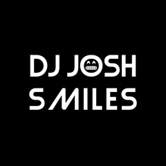 DJ Josh Smiles