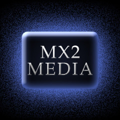 MX2 Media