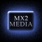 MX2 Media