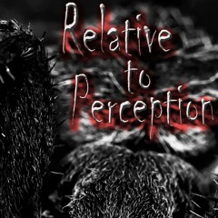 Relative to Perception