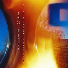 TwoKingsandADrumMachine