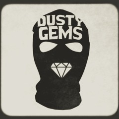 Dusty Gems