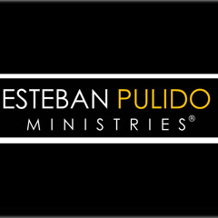 estebanpulidoministries