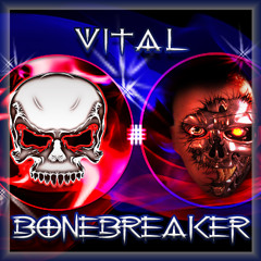 Vital_and_BoneBreAker
