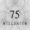 75 Millenium