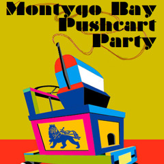 MontygoBayPushcartParty