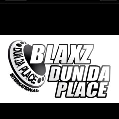 Blax Dun Da Place