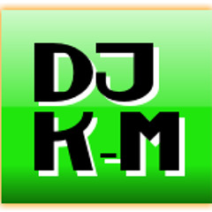 Dj K-M House
