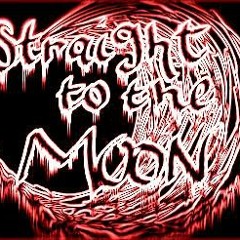 Straight to the Moon
