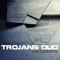 TROJANS DUO (Official)