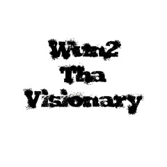 Wun2 Tha Visionary