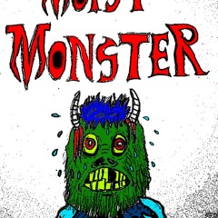 Moist Monster