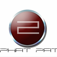 2 Phat Pat