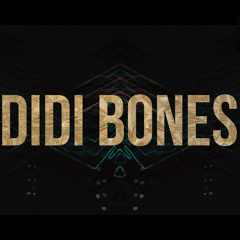 Didi Bones