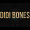 Didi Bones