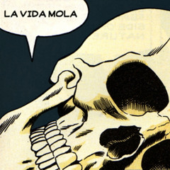 la vida mola