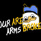 YOURARMSAREBROKEN