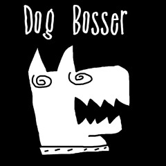 Dog Bosser