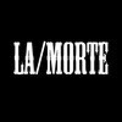 LA/MORTE