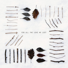 for all the love we lost