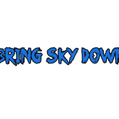 Bring Sky Down