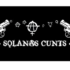Solanas Cunts