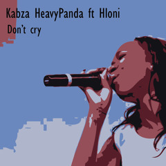 Kabza HeavyPanda ft. Hloni - Don't Cry (Ntsako & Gt's Soulful Mix