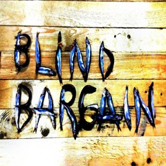 Blind Bargain