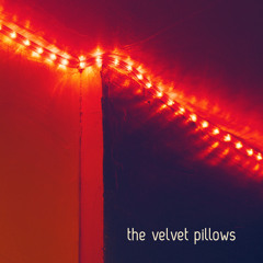The Velvet Pillows