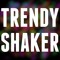 TrendyShaker